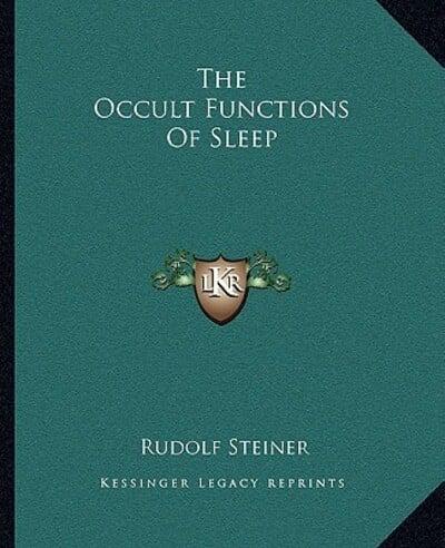 The Occult Functions Of Sleep