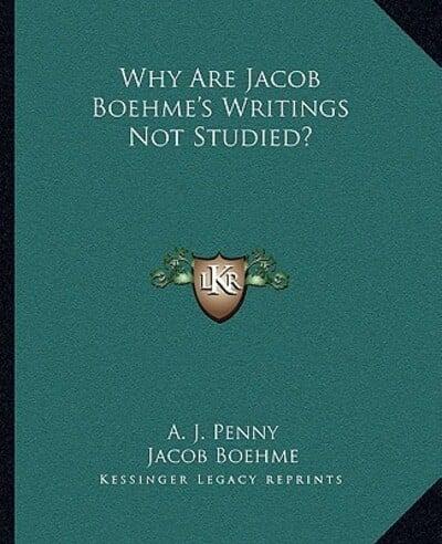 Why Are Jacob Boehme's Writings Not Studied?