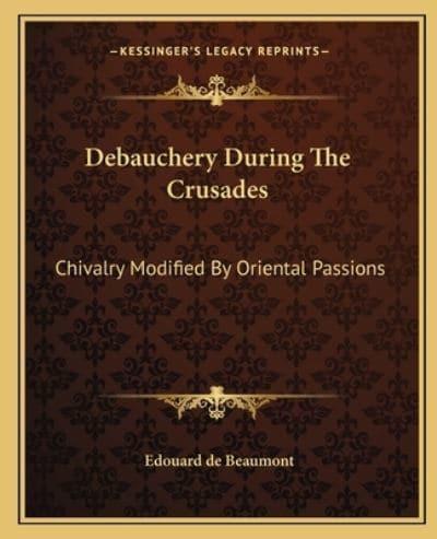 Debauchery During The Crusades