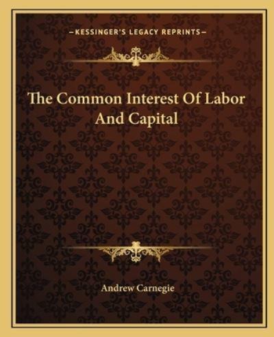 The Common Interest Of Labor And Capital