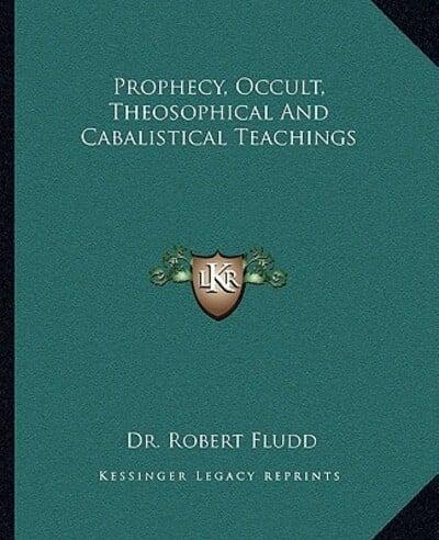Prophecy, Occult, Theosophical And Cabalistical Teachings