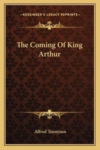 The Coming Of King Arthur