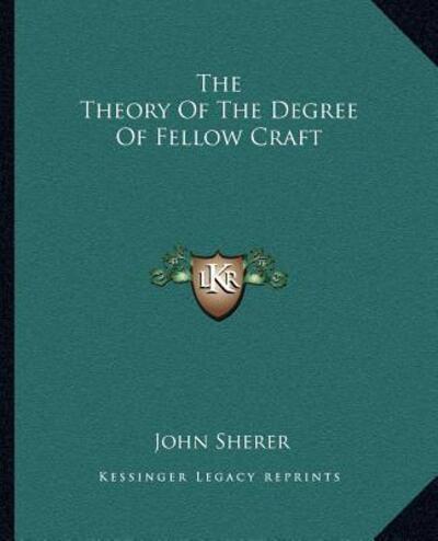The Theory Of The Degree Of Fellow Craft