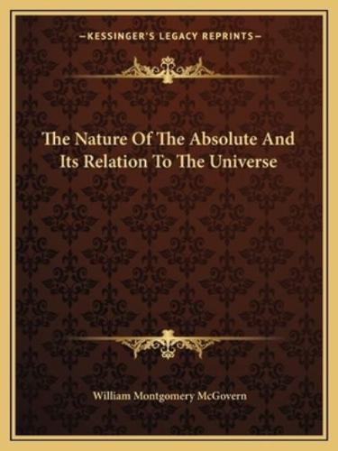 The Nature Of The Absolute And Its Relation To The Universe