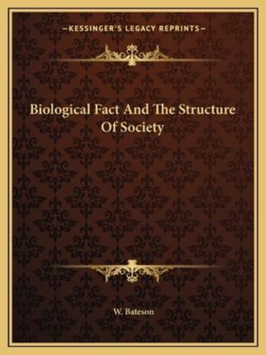 Biological Fact And The Structure Of Society