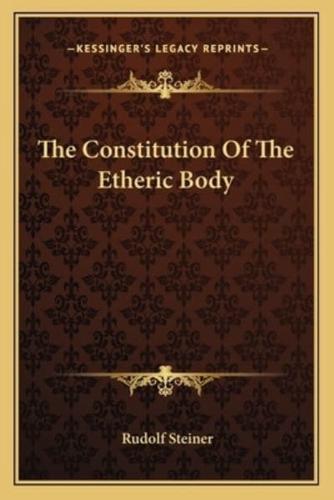 The Constitution Of The Etheric Body