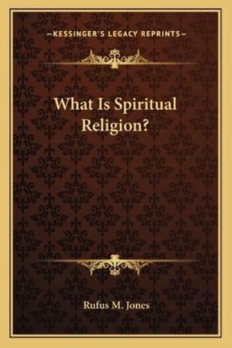 What Is Spiritual Religion?