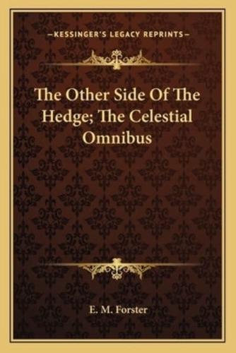 The Other Side Of The Hedge; The Celestial Omnibus