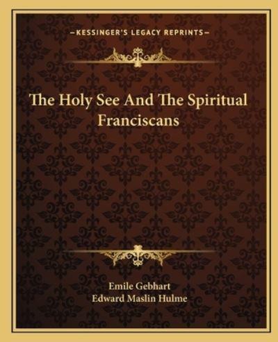The Holy See And The Spiritual Franciscans