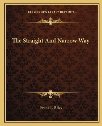 The Straight And Narrow Way