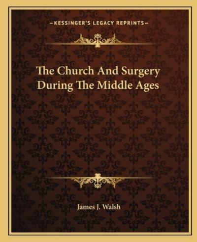 The Church And Surgery During The Middle Ages