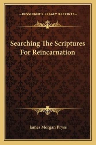 Searching The Scriptures For Reincarnation