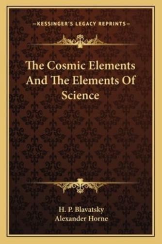 The Cosmic Elements and the Elements of Science