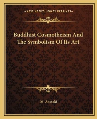 Buddhist Cosmotheism And The Symbolism Of Its Art