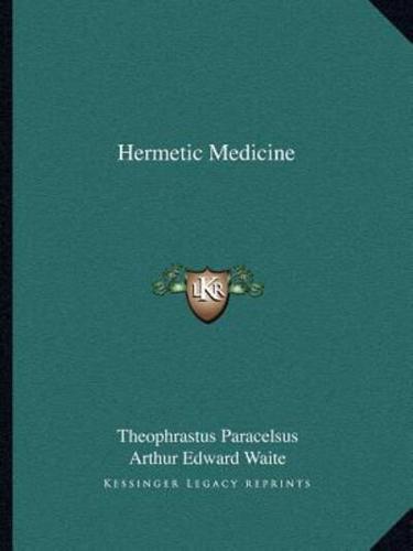 Hermetic Medicine