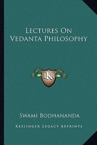 Lectures On Vedanta Philosophy
