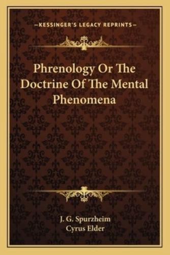 Phrenology Or The Doctrine Of The Mental Phenomena
