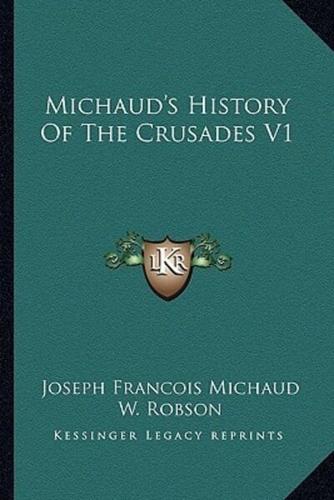 Michaud's History of the Crusades V1