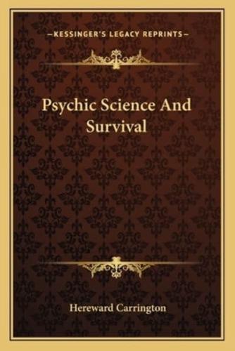 Psychic Science and Survival