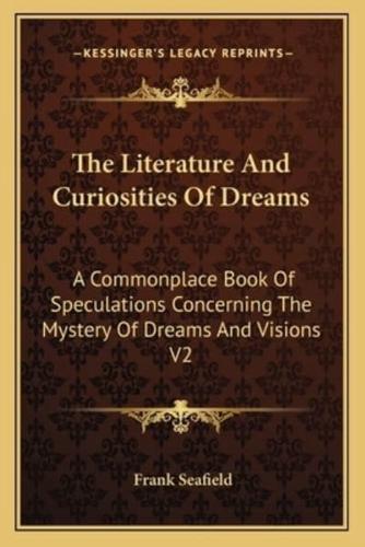 The Literature And Curiosities Of Dreams