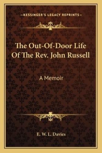 The Out-Of-Door Life Of The Rev. John Russell