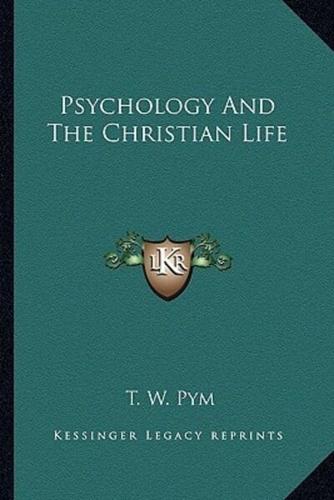 Psychology And The Christian Life