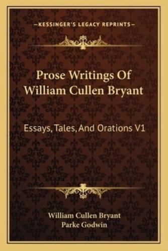 Prose Writings Of William Cullen Bryant