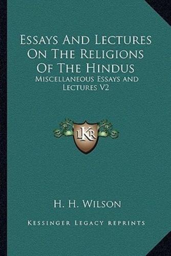 Essays And Lectures On The Religions Of The Hindus