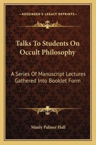 Talks To Students On Occult Philosophy