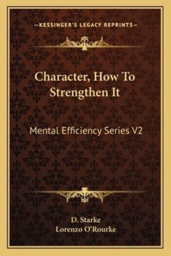 Character, How To Strengthen It