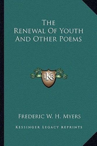 The Renewal Of Youth And Other Poems