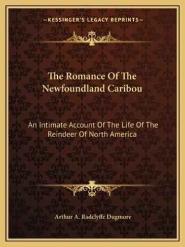 The Romance Of The Newfoundland Caribou