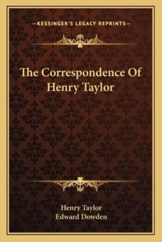The Correspondence Of Henry Taylor