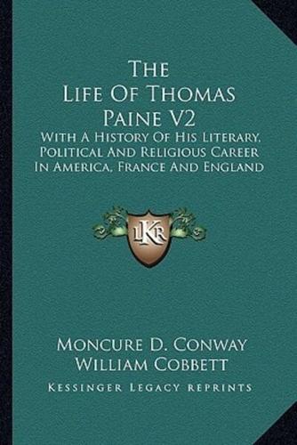 The Life Of Thomas Paine V2