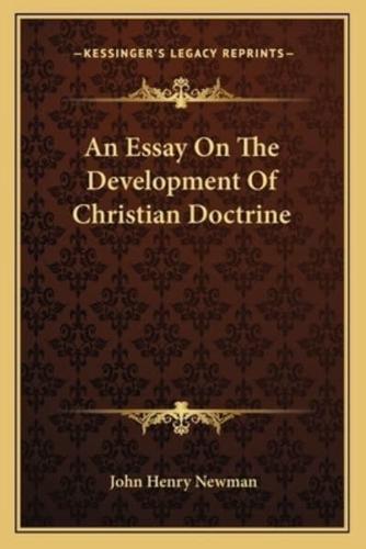 An Essay On The Development Of Christian Doctrine