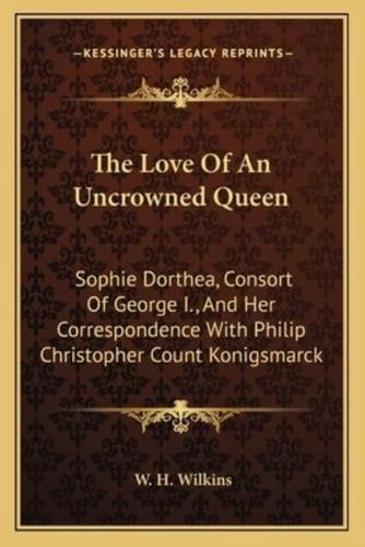 The Love Of An Uncrowned Queen