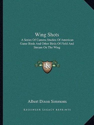Wing Shots