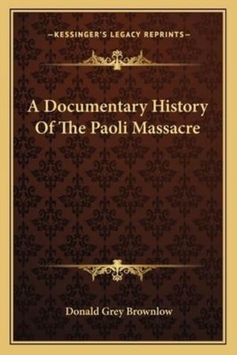 A Documentary History Of The Paoli Massacre