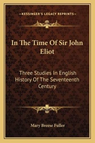 In The Time Of Sir John Eliot