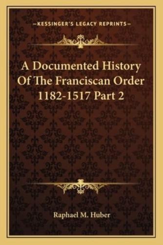 A Documented History Of The Franciscan Order 1182-1517 Part 2