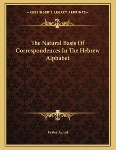 The Natural Basis of Correspondences in the Hebrew Alphabet