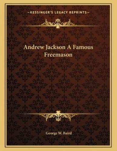 Andrew Jackson a Famous Freemason