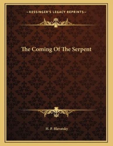 The Coming of the Serpent