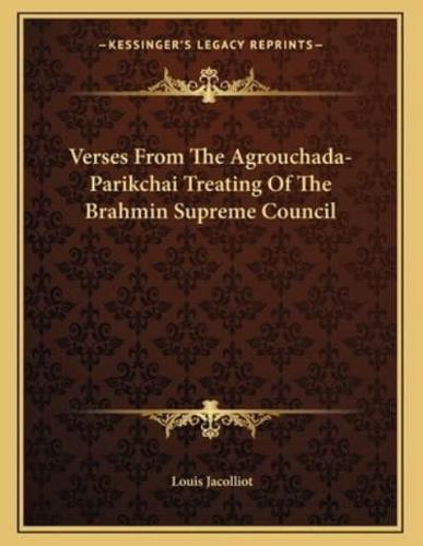 Verses from the Agrouchada-Parikchai Treating of the Brahmin Supreme Council