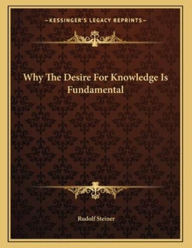 Why the Desire for Knowledge Is Fundamental