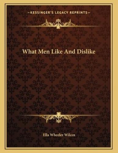 What Men Like and Dislike