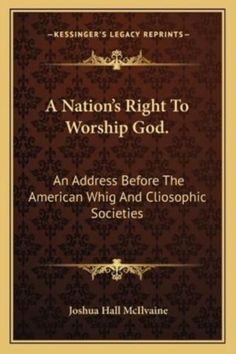 A Nation's Right To Worship God.