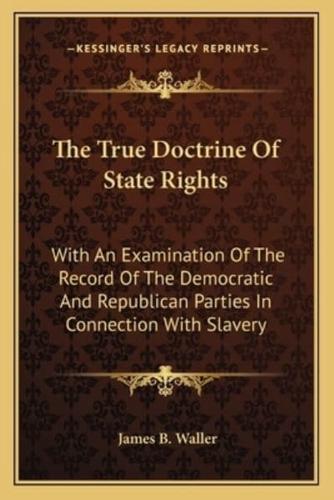 The True Doctrine Of State Rights