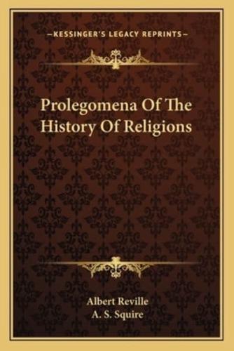 Prolegomena Of The History Of Religions
