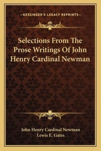 Selections From The Prose Writings Of John Henry Cardinal Newman